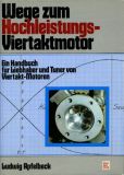 Ludwig Apfelbeck Wege zum Hochleistungs-Viertaktmotor 1979