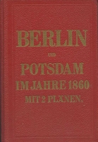 Führer durch Berlin und Potsdam im Jahr 1860 Reprint von 1980
