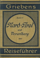 Griebens Reiseführer Nord-Tirol und Vorarlberg Band 67 1927