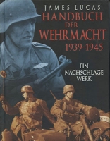 James Lucas Handbuch der Wehrmacht 1998