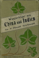 W. Steller Wanderbilder aus China und Indien 1900