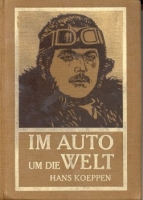 Koeppen, Hans Im Auto um die Welt 1909