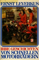 Ernst Leverkus Irre Geschichten von schnellen Motorrädern 1983