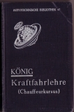 Autotechnische Bibliothek Bd.47 Kraftfahrlehre 1930