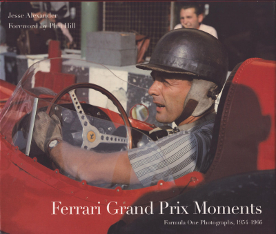 Jesse Alexander Ferrari Grand Prix Moments 1954-1966 von 2007