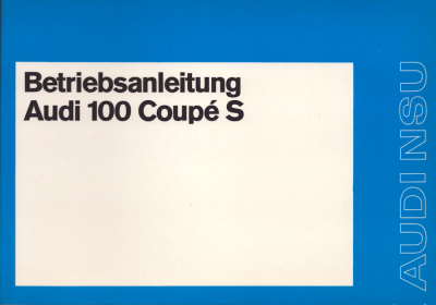 Audi 100 Coupé S Bedienungsanleitung 9.1971