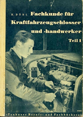 H. Döhl Fachkunde für Kfz-Schlosser u. -handwerker Teil 1 1941