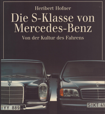 Heribert Hofner Die S-Klasse von Mercedes-Benz 1993