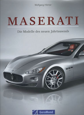 Wolfgang Hörner Maserati, die Modelle des neuen Jahrtausends 2008