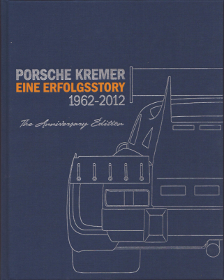 Kahnt / Thier / Trispel / Weber Porsche Kremer Nr. 65 / 250 1962-2012