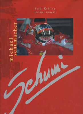Kräling / Zwickl Schumi, Faszination einer Karriere 1997