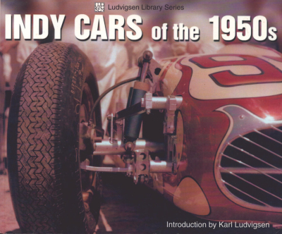 Ludvigsen Library Series Indy Cars of the 1950s 2000