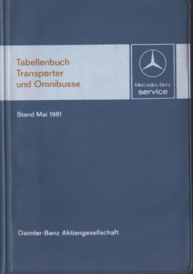 Mercedes-Benz Transporter und Omnibusse Tabellenbuch 5.1981