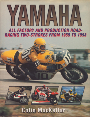 Colin MacKellar Yamaha Road Racing 2 Stroke 1955-1993 von 1995