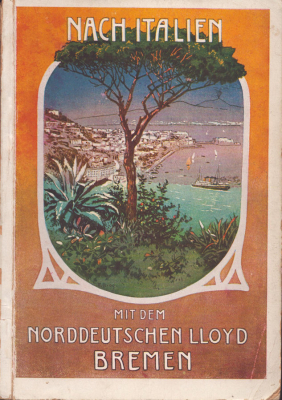 Nach Italien mit dem Norddeutscher Lloyd 1910/20er Jahre