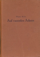 Hans Reh Auf rasenden Achsen Jugendbuch 1941