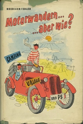 Roediger / Edler Motorwandern...aber wie? 1957