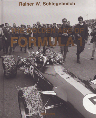 Rainer Schlegelmilch The Golden Age of Formula 1 von 2010