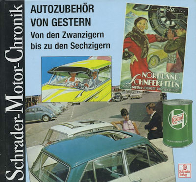 Schrader Motor Chronik Autozubehör 1920er bis 1960er Jahre von 1998