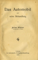 Küster Das Automobil und seine Behandlung 1905