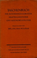 Paul Wolfram Taschenbuch für Motorfahrzeugbesitzer 1930er Jahre