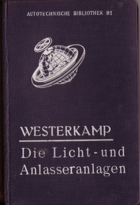 Autotechnische Bibliothek Bd.81 Licht und Anlasseranlagen 1930