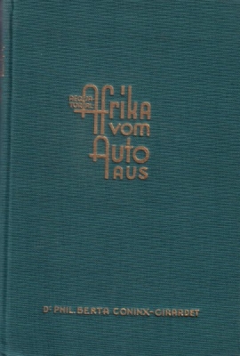Coninx-Girardet, Dr. phil. Berta  Äquatorial-Afrika vom Auto 1931