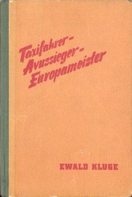 Kluge, Ewald Taxifahrer-Avussieger-Europameister 1953