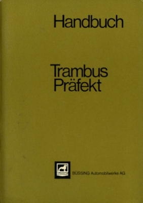 Büssing Trambus Präfekt 11 Bedienungsanleitung 1965