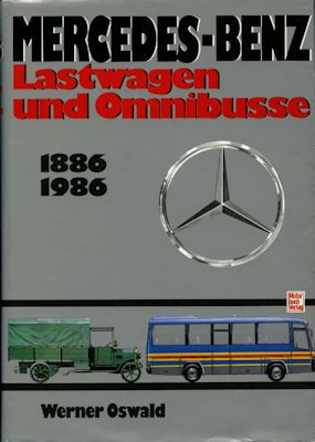 Oswald Mercedes-Benz Lkw und Omnisbusse 1886-1986