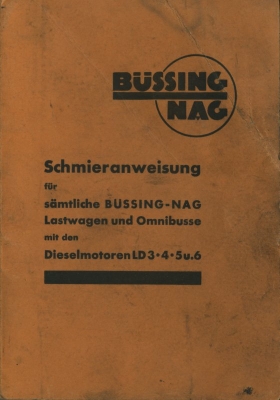 Buessing-NAG Schmieranweisung fuer Dieselmotoren LD 3 4 5 u. 6 1930er Jahre