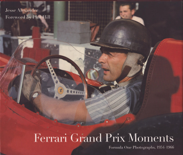 Jesse Alexander Ferrari Grand Prix Moments 1954-1966 von 2007