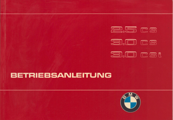 BMW 2.5 CS, 3.0 CS + 3.0 CSi Bedienungsanleitung 5.1975