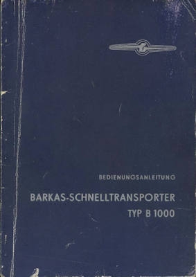 Barkas B 1000 Bedienungsanleitung 12.1962