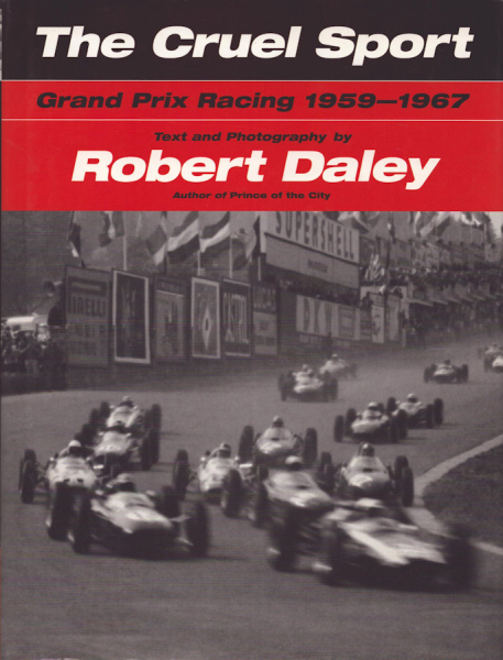 Robert Daley The Cruel Sport Grand Prix Racing 1959-1967 von 2005