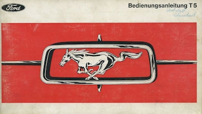 Ford Mustang T 5 owner`s manual 1967