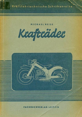 Michael Heise Kraftfahrttechn. Schriftenreihe: Krafträder 1955