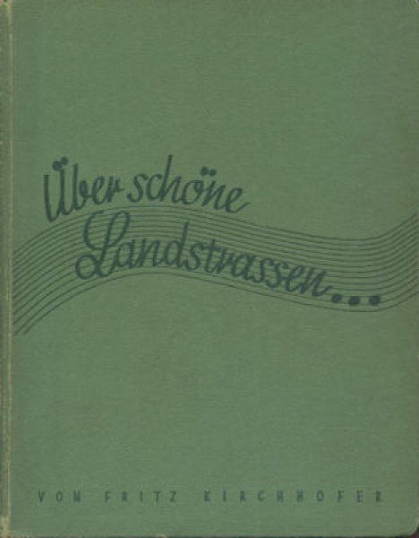 Fritz Kirchhofer Über schöne Landstrassen 1933