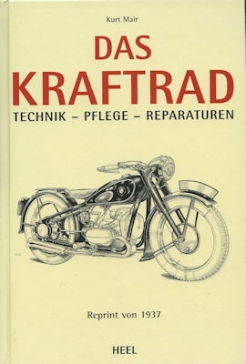 Kurt Mair Das Kraftrad 1937 Reprint 2010