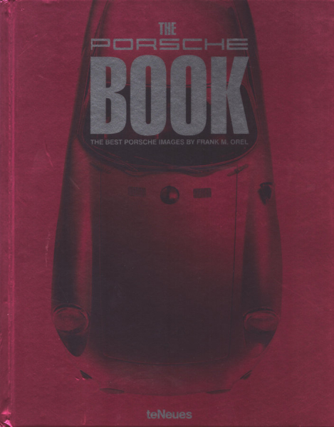 Frank M. Orel The Porsche Book 2010