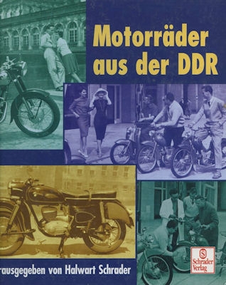 Halwart Schrader Motorräder aus der DDR 1999