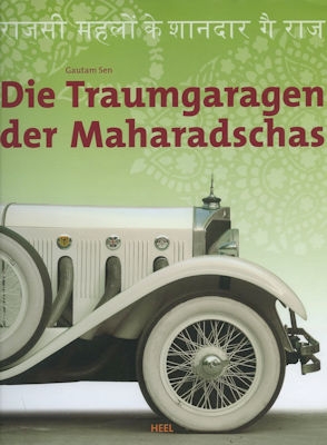 Gautam Sen Die Traumgaragen der Maharadschas 2012