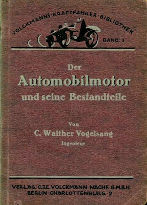 Volckmanns Kraftfahrer Biblothek Bd.01 Der Automobilmotor 1921