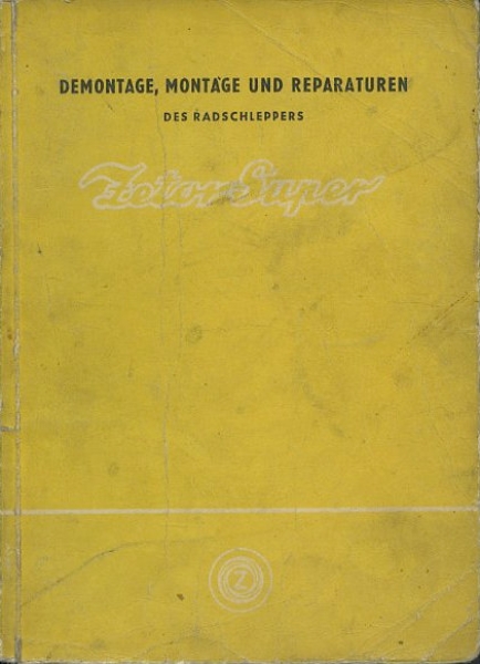 Zetor Super Radschlepper Reparaturanleitung 1957