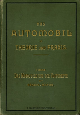 L. Baudry de Saunier Das Automobil in Theorie und Praxis Band 1 1900