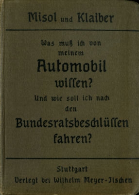 Misol und Klaiber Vom Automobil wissen 1913