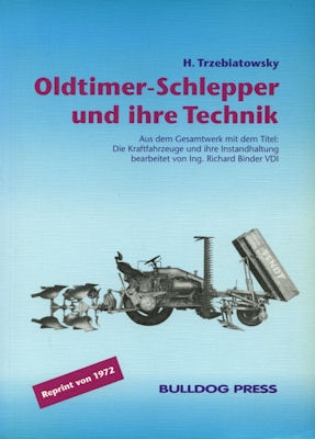 Trzebiatowsky Oldtimer Schlepper und ihre Technik Reprintausgabe 1994